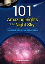 101 Amazing Sights of the Night Sky