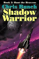 The Shadow Warrior, Book 2: Hunt the Heavens