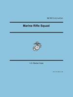 Marine Rifle Squad (Marine Corps Warfighting Publication 3-11.2)