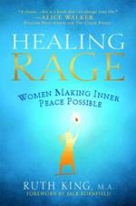 Healing Rage: Women Making Inner Peace Possible