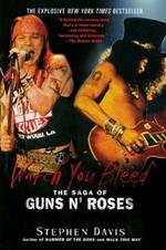 Watch You Bleed: The Saga of Guns N' Roses