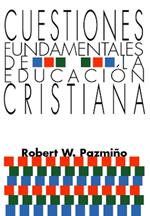 Cuestiones Fundamentales De La Educacion Cristiana