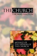 The Church: Message of the Fathers of the Church, Volume 4