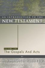 An Introduction to the New Testament, Volume 1: The Gospels and Acts