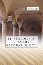 First-Century Slavery and the Interpretation of 1 Corinthians 7:21