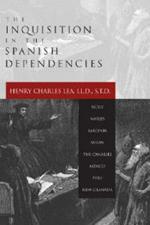 Inquisition in the Spanish Dependencies