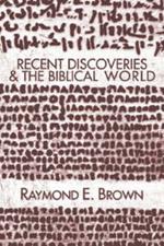 Recent Discoveries and the Biblical World