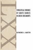 Syntactical Evidence of Semitic Sources in Greek Documents