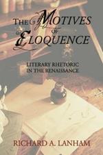 The Motives of Eloquence: Literary Rhetoric in the Renaissance