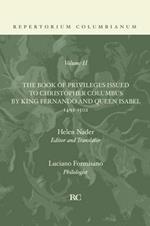 Book of Privileges Issued to Christopher Columbus by King Fernando and Queen Isabel 1492-1502