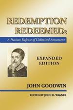 Redemption Redeemed: A Puritan Defense of Unlimited Atonement