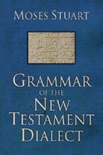 Grammar of the New Testament Dialect