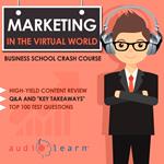 Marketing in the Virtual World: Business School Crash Course