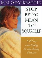 Stop Being Mean to Yourself