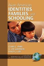 Asian American Identities, Families and Schooling