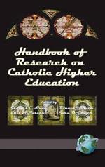 Handbook of Research on Catholic Higher Education