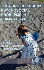 Treating Children's Psychosocial Problems in Primary Care: New Directions in Research and Practice