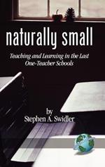 Naturally Small: Teaching and Learning in the Last One-Teacher Schools