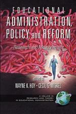 Educational Administration, Policy, and Reform: Research and Measurement