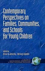 Contemporary Perspectives on Families, Communities and Schools for Young Children