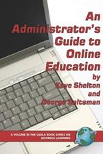 An Administrator's Guide to Online Education