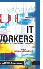 IT Workers: Human Capital Issues in a Knowledge Based Environment