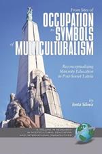 From Sites of Occupation to Symbols of Multiculturalism: Re-conceptualizing Minority Education in Post-soviet Latvia