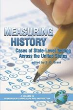 Measuring History: Cases of State-level Testing Across the United States