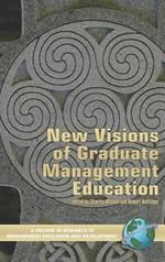 New Visions of Graduate Management Education