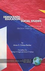 Democratic Education for Social Studies: An Issues-centered Decision Making Curriculum