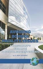 Avoiding School Facility Issues: A Consultant's Guidance to School Superintendents