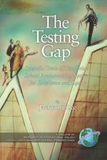 The Testing Gap: Scientific Trials of Test-driven School Accountability Systems for Execellence and Equity