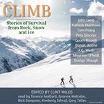 Climb: Stories of Survival From Rock, Snow and Ice