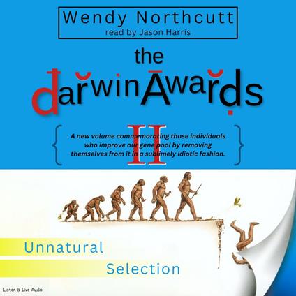 The Darwin Awards II: Unnatural Selection