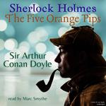 Sherlock Holmes: The Five Orange Pips