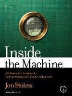 Inside the Machine: An Illustrated Introduction to Microprocessors and Computer Architecture