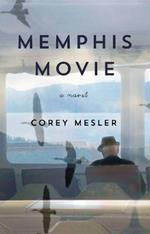 Memphis Movie: A Novel