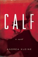 Calf: A Novel