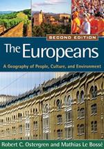 The Europeans, Second Edition: A Geography of People, Culture, and Environment