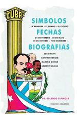 S?mbolos, Fechas Y Biograf?as de Cuba