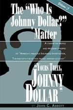 Yours Truly, Johnny Dollar Vol. 3