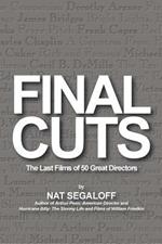 Final Cuts: The Last Films of 50 Great Directors