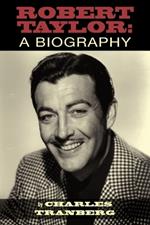 Robert Taylor: A Biography