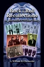 Rock & Roll Recollections: A Journalist's 50-Year Diary