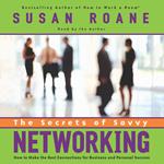 The Secrets of Savvy Networking