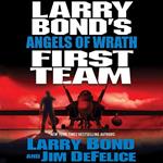 Larry Bond's First Team: Angels of Wrath