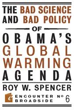 The Bad Science and Bad Policy of Obama?s Global Warming Agenda