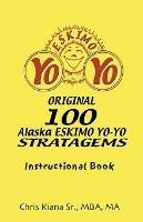 100 Alaska Yo-Yo Stratagems: Instructional Book