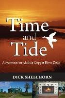Time and Tide: Adventures on Alaska's Copper River Delta
