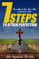 7 Steps to Attain Perfection